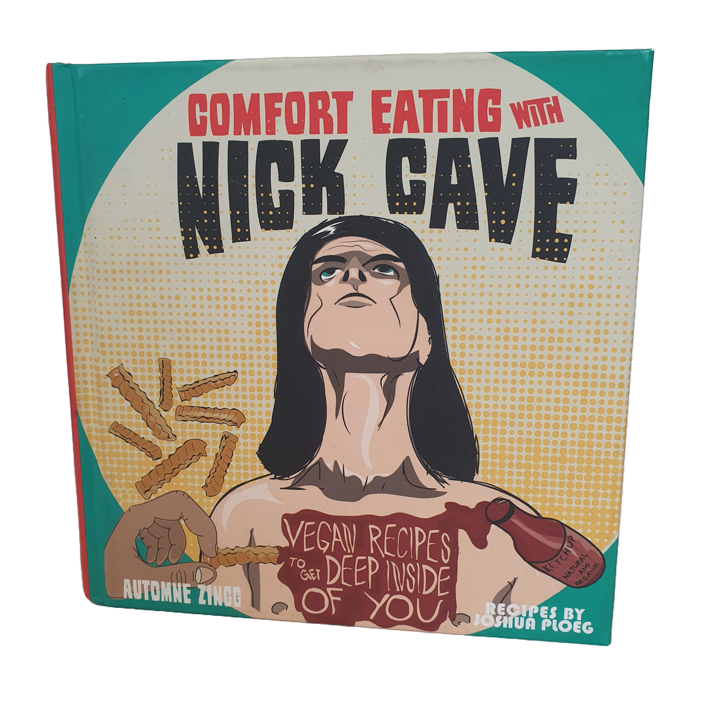 Comfort Eating with Nick Cave: Vegan Recipes to get Deep Inside of You